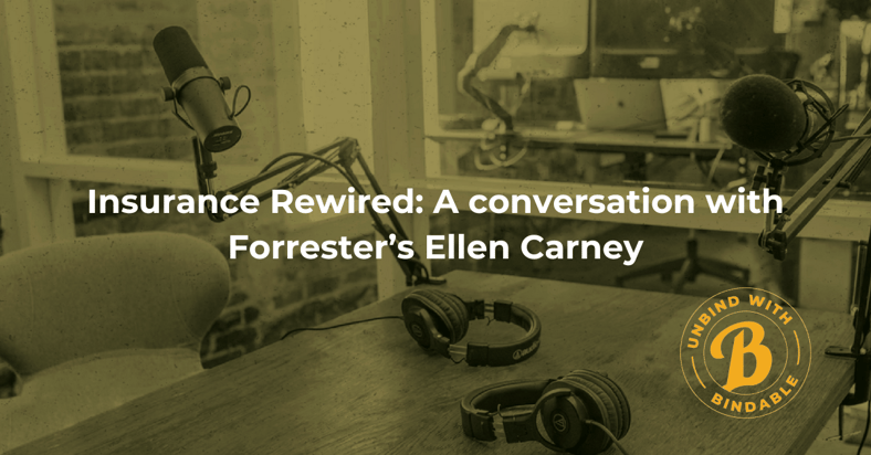 Insurance Rewired: A conversation with Forrester’s Ellen Carney